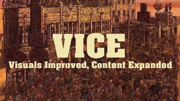 VICE — Visuals Improved Content Expanded (Улучшенные визуальные эффекты Расширенный контент)
