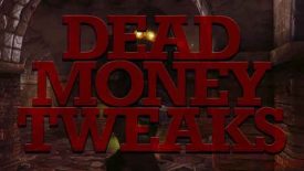 Dead Money Tweak